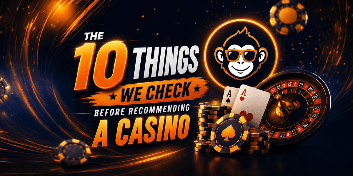 ๐ฐ The 10 Things MonkeyReel Checks Before Recommending a Casino ๐