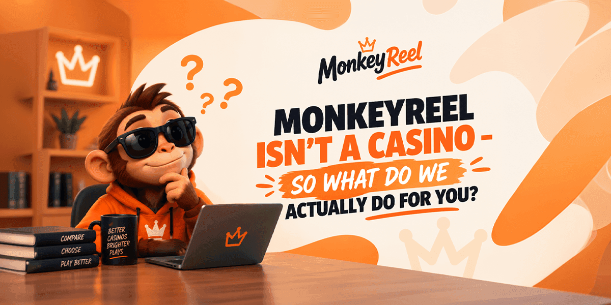 MonkeyReel Isn't a Casino โ So What Do We Actually Do for You? ๐ฐ๐